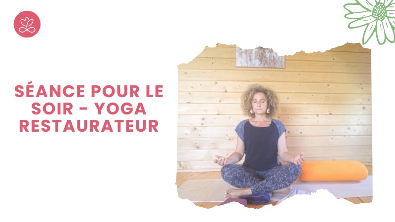 2.6 Jour 19. Séance pour le soir - Yoga restaurateur avec Valérie Penet (59 minutes)